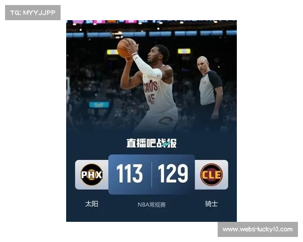 太阳防守连胜骑士对攻米切尔杜兰特较量效率对比明显